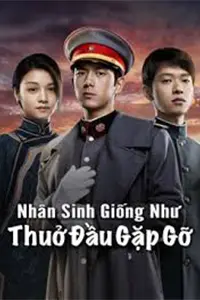 Nhân Sinh Giống Như Thuở Đầu Gặp Gỡ