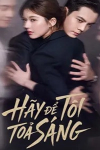 Hãy Để Tôi Tỏa Sáng