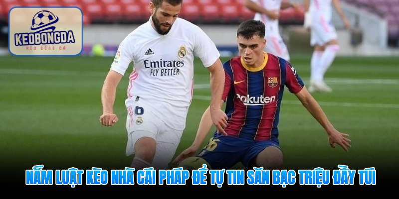 Nắm luật kèo nhà cái Pháp để tự tin săn bạc triệu đầy túi