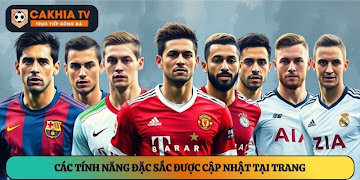 Các tính năng đặc sắc được cập nhật tại trang